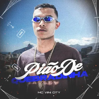 Pião de Quebradinha by Mc Viini City