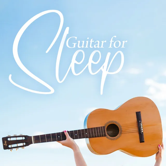 Guitar for Sleep: Mental Balance and Absolute Serenity