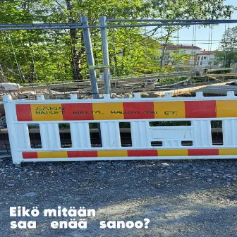 Eikö mitään saa enää sanoo? by Massali