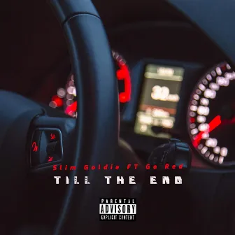 Till the End by Slim Goldie