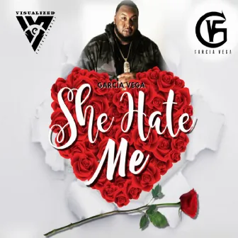 She Hate Me by Garcia Vega