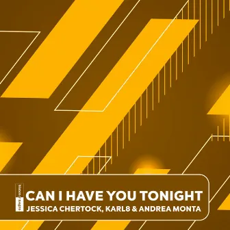 Can I Have You Tonight by Karl8 & Andrea Monta