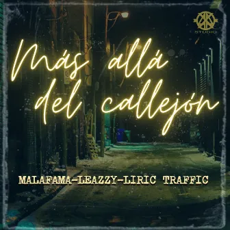 Más Allá del Callejón by Malafama