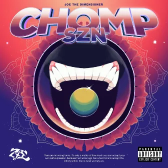 CHOMP SZN by Joe the Dimensioner