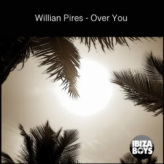 Over You by Willian Pires