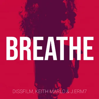 Breathe by Keith Marlo