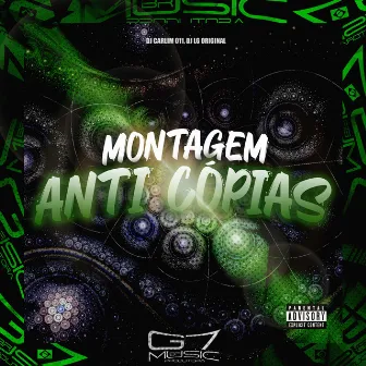 Montagem Anti Cópias by DJ LG ORIGINAL