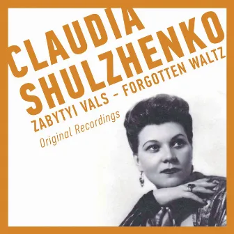 Zabytyi Vals - Forgotten Waltz (Original Recordings) by Klavdiya Shulzhenko