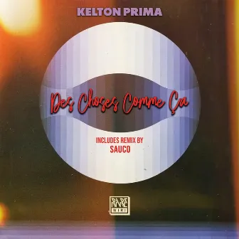 Des Choses Comme Ça by Kelton Prima