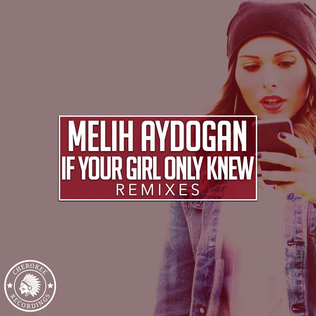 If You Girl Only Knew - Ayhan Akca Remix