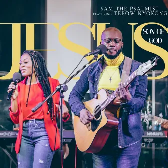 Jesus Son of God by Sam the Psalmist