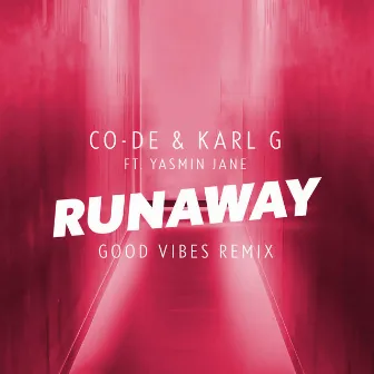 Runaway (feat. Yasmin Jane) [Good Vibes Remix] by Co-De