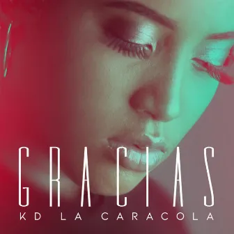 Gracias by Kd La Caracola