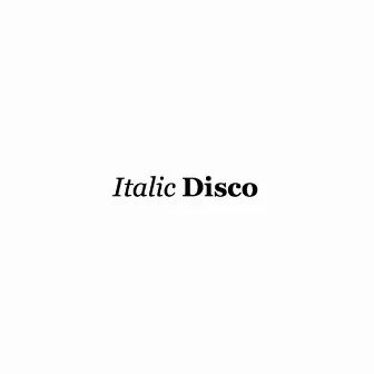 Italic Disco by Aux Tha Masterfader