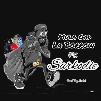 La borrow by Mula Gad