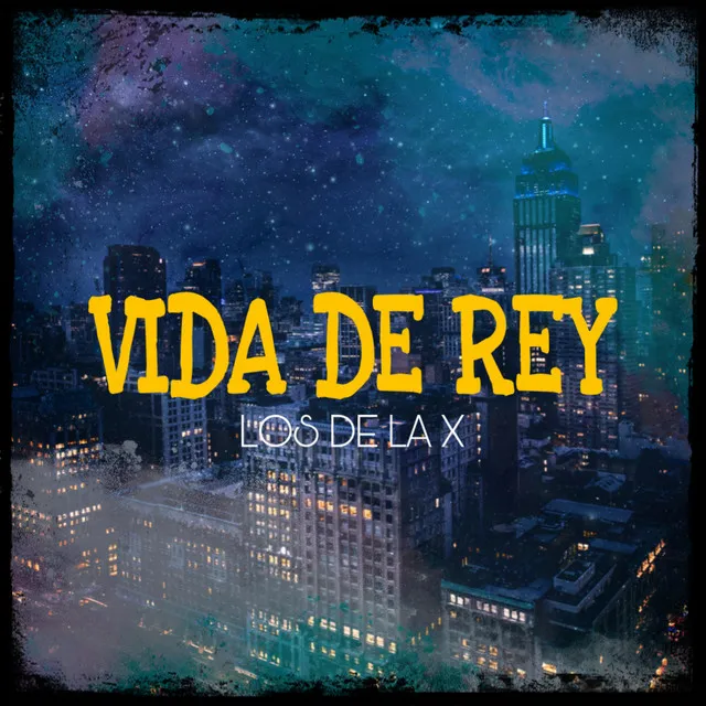 Vida De Rey