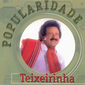 Popularidade by Teixeirinha