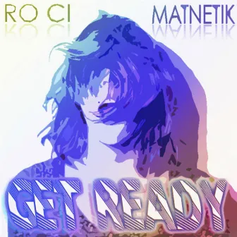 Get Ready by RO CI