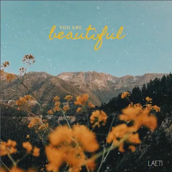 You Are Beautiful by Laeti