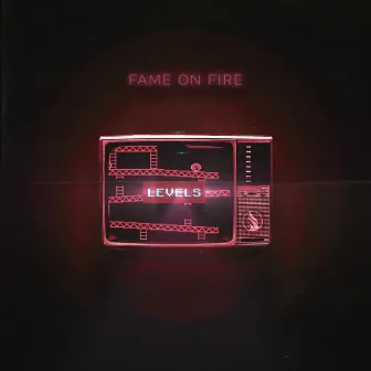 LEVELS - Deluxe by Fame on Fire