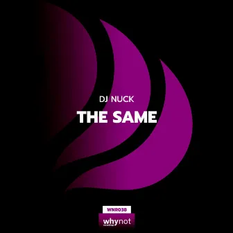 The Same by Dj Nuck