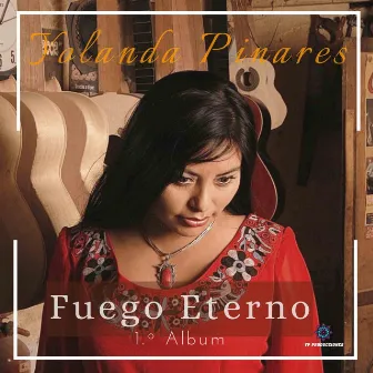 Fuego Eterno by Yolanda Pinares