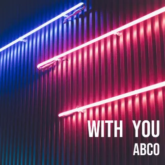 With You by Abco