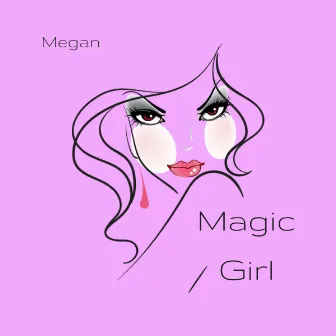 Magic Girl by Megan