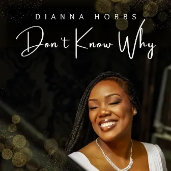 Don't Know Why by Dianna Hobbs