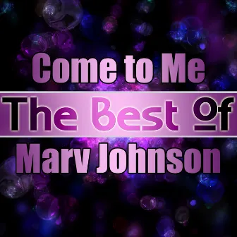 Come to Me - The Best of Marv Johnson by Marv Johnson