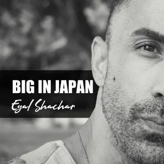 Big in Japan by Eyal Shachar