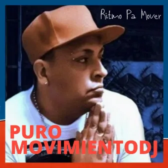 Ritmo Pa Mover by Puro Movimiento DJ