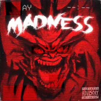 Madness by KNAXT