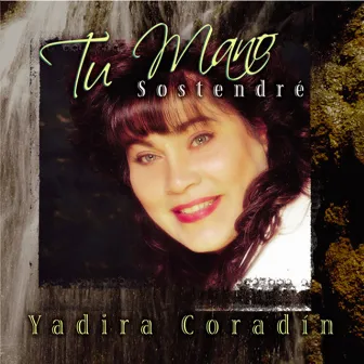 Tu Mano Sostendré by Yadira Coradín