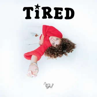 Tired by Jenn Blosil