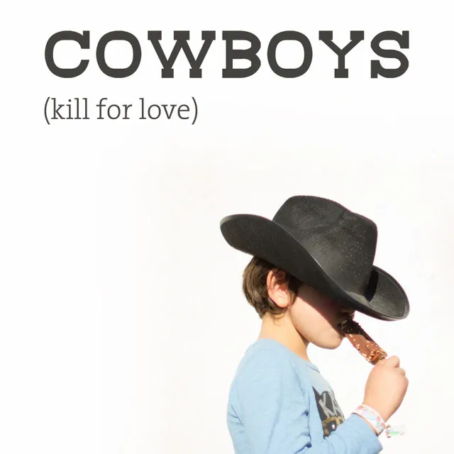 Cowboys - Kill For Love