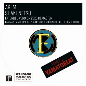 Shakunetsu... - Extended Version 2023 Remaster by akemi