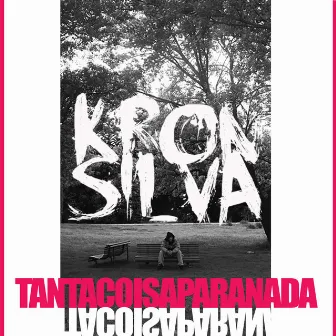 Tanta Coisa Para Nada by Kron Silva