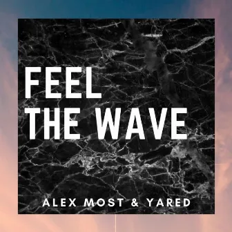 Feel the Wave by Yared