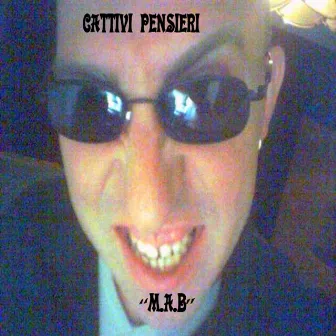 cattivi pensieri by M.A.B