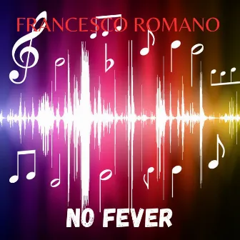 No fever by Francesco Romano