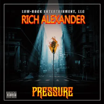 PRESSURE by Rich Alexander