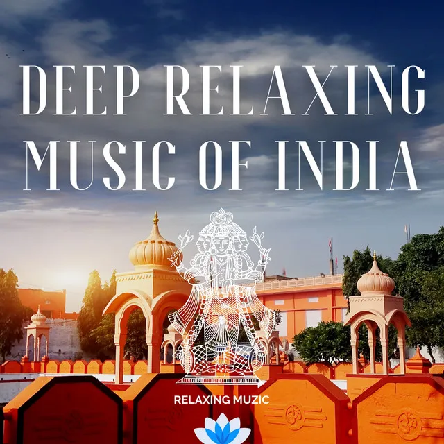 Deep Relaxing Music of India