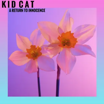 A Return to Innocence by Kid Cat