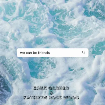 We Can Be Friends by Kathryn Rose Wood