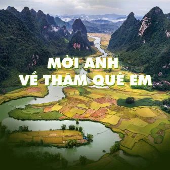 Mời Anh Về Thăm Quê Em by NS Records