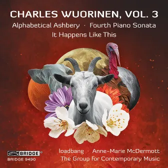 Charles Wuorinen, Vol. 3 by Loadbang