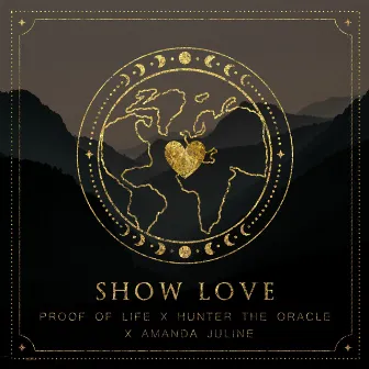 Show Love by Hunter The Oracle