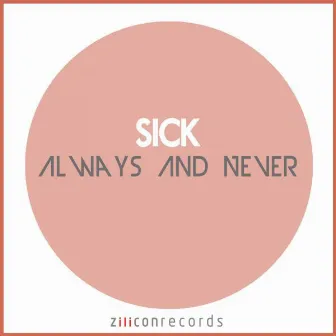 Always And Never by Sick