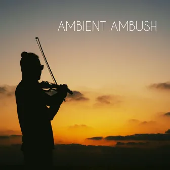 Middle-East Serenade (Violin Loops) by Ambient Ambush